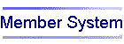 Member Systems