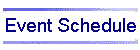 Event Schedule